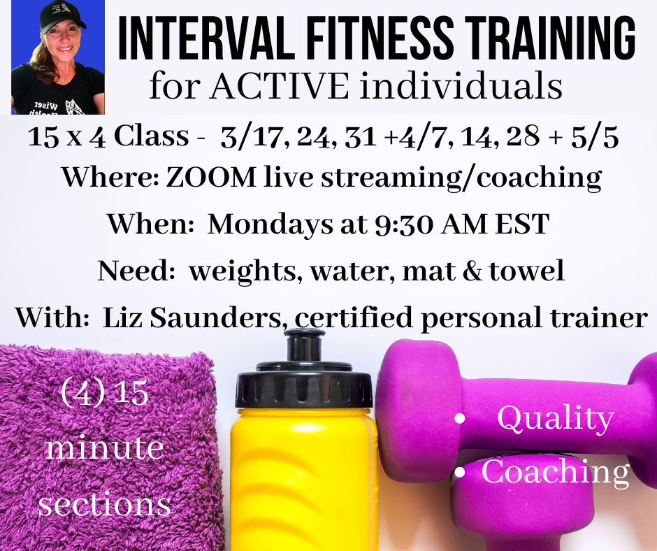 15 X 4 (cardio, strengthen, core, balanace, agility, stretch) ~ Zoom - Virtual ~ March 2025