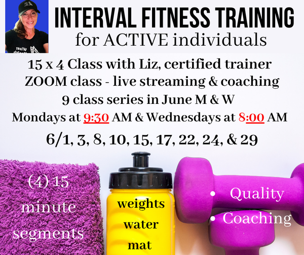 15 x 4 (Cardio, strengthen, core, balance, agility, stretch Monday and Wednesdays in June