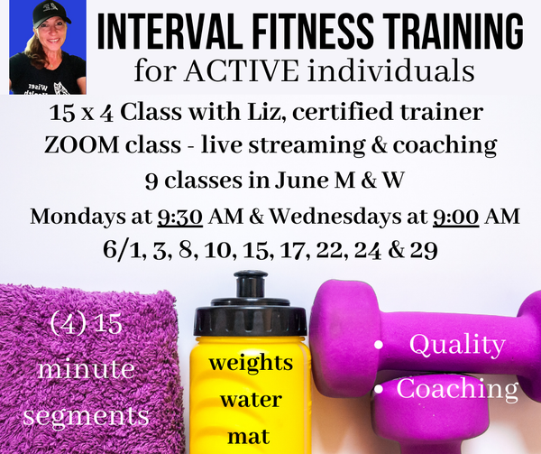 15 x 4 (Cardio, strengthen, core, balance, agility, stretch Monday and Wednesdays in June